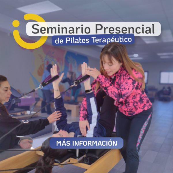 Seminario Presencial de Pilates Terapéutico