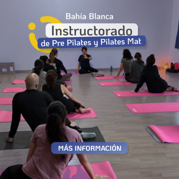 Instructorado de Pre Pilates y Pilates Mat en Bahia Blanca
