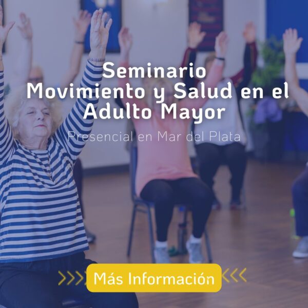 Seminario Presencial de Movimiento y Salud en el Adulto Mayor